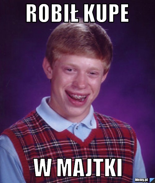 Robił kupe w majtki