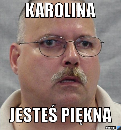 Karolina  jesteś piękna 