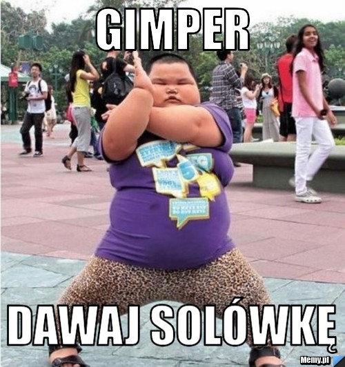 Gimper dawaj solówkę