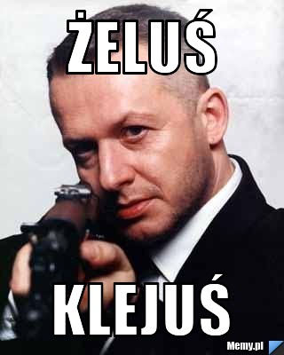 żeluś Klejuś