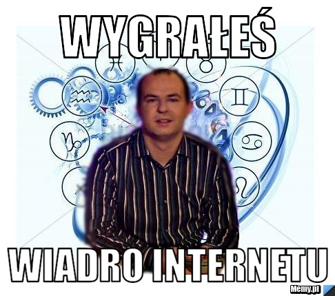 Wygrałeś wiadro internetu