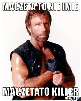 Maczeta To Nie Imie MaczetaTo Killer