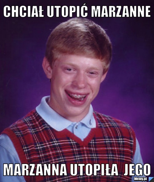 CHCIAŁ UTOPIĆ MARZANNE MARZANNA UTOPIŁA  JEGO 