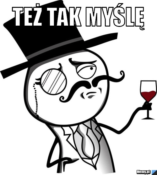Też tak myślę 