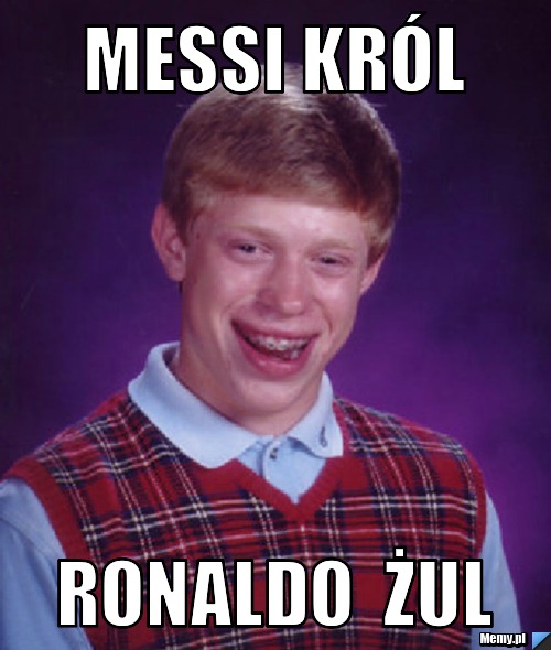 Messi król ronaldo  żul