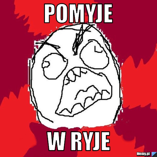 Pomyje w ryje