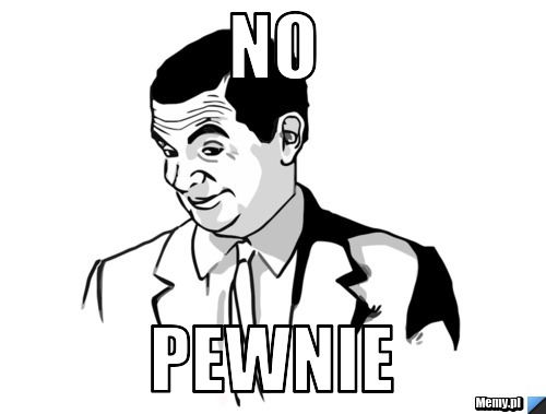 No Pewnie 