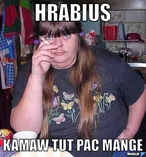 Hrabius  Kamaw tut Pac mange 