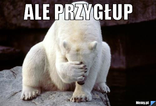 Ale przygłup 
