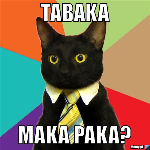 Tabaka  maka paka?