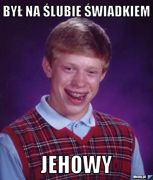 Był na ślubie świadkiem  jehowy