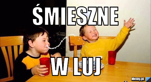 śmieszne w luj