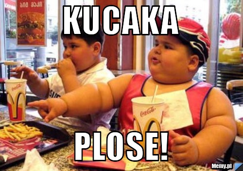 Kucaka  plose!
