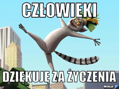 Człowieki Dziękuję za Życzenia 