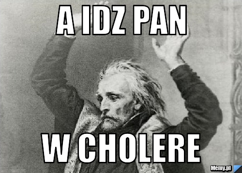 A idz pan w cholere