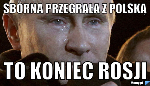 Sborna przegrała z Polską to koniec rosji