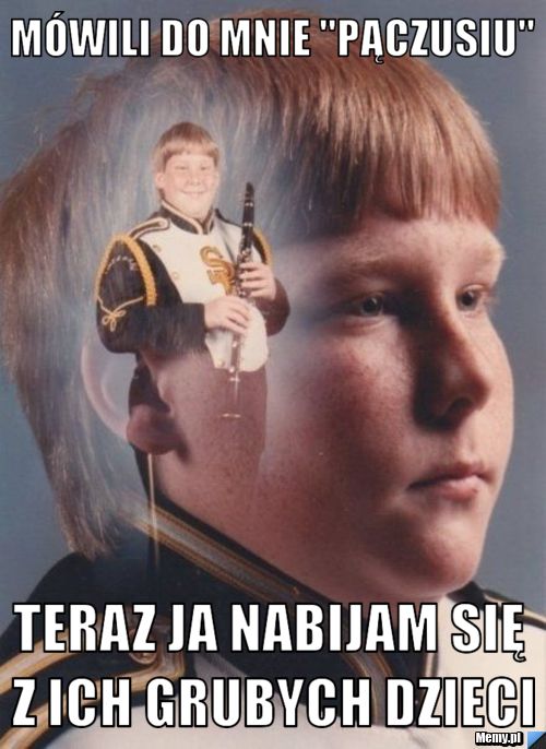 Mówili do mnie "pączusiu" teraz ja nabijam się z ich grubych dzieci