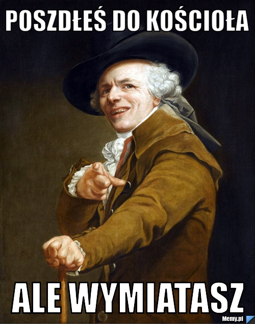POSZDŁEŚ DO KOŚCIOŁA ale wymiatasz