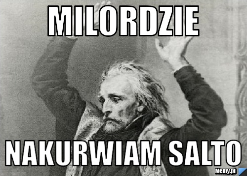 Milordzie nakurwiam salto