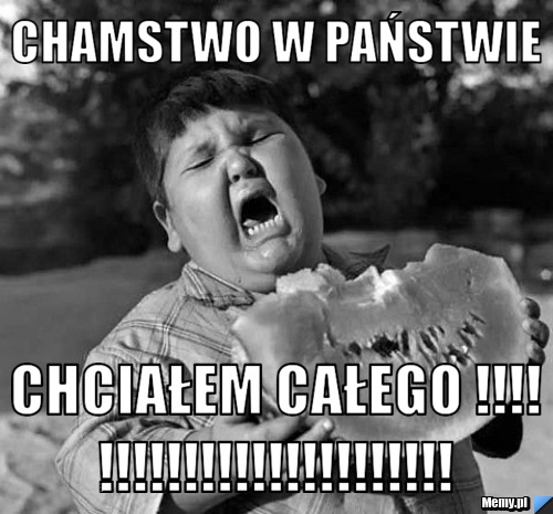 Chamstwo w państwie chciałem całego !!!!!!!!!!!!!!!!!!!!!!!!!