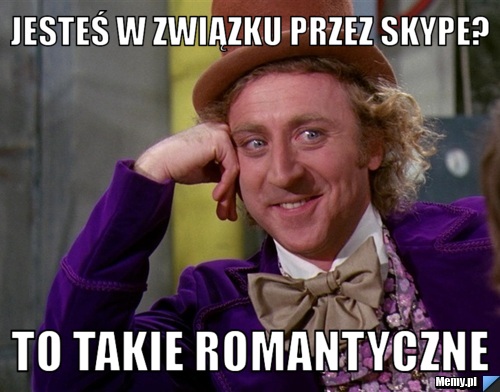 Jesteś w związku przez skype? To takie romantyczne