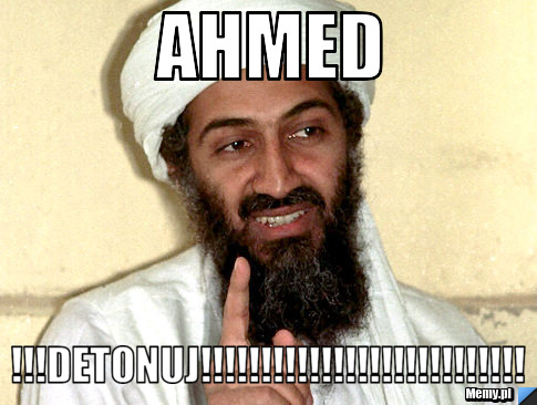 Ahmed  !!!Detonuj!!!!!!!!!!!!!!!!!!!!!!!!!!!