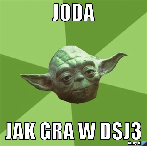 Joda jak gra w dsj3 