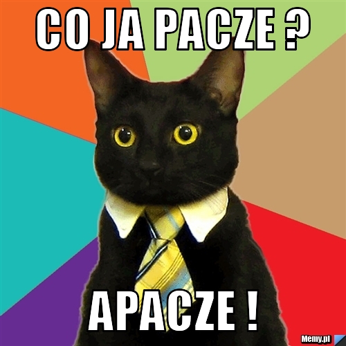 Co ja pacze ?  apacze ! 