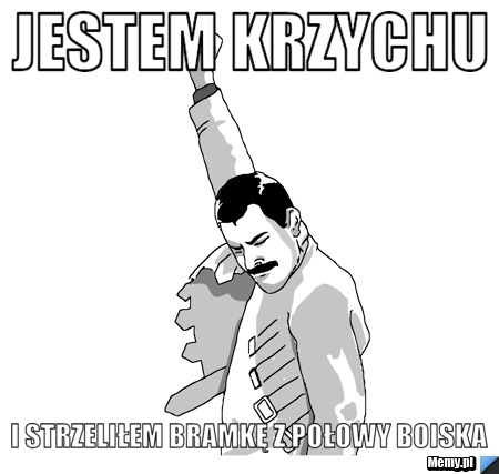 Jestem Krzychu  i strzeliłem bramkę z połowy boiska