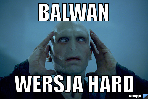 Balwan  wersja hard