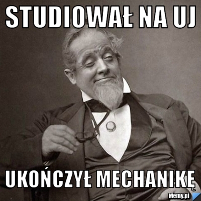 STUDIOWAŁ NA UJ ukończył mechanikę