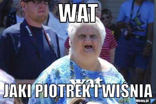WAT Jaki PIOTREK I WIŚNIA