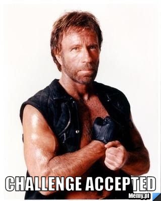  CHALLENGE ACCEPTED