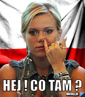  Hej ! co tam ?