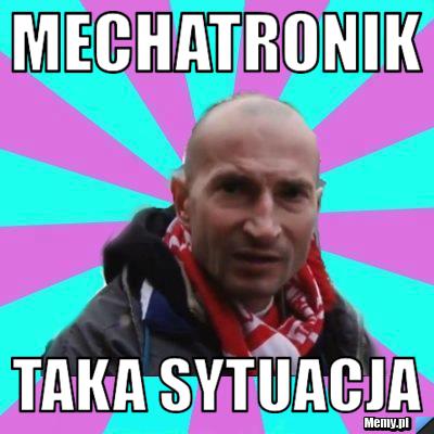 Mechatronik taka sytuacja