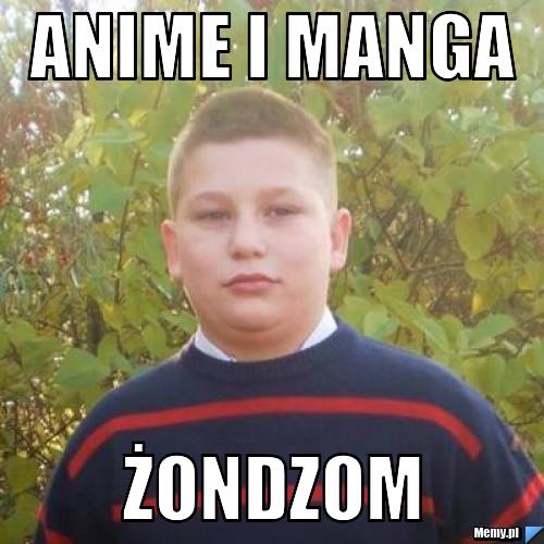 ANIME I MANGA ŻONDZOM