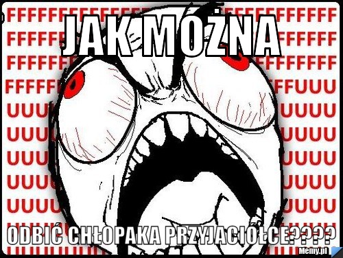 Jak można odbić chłopaka przyjaciółce????