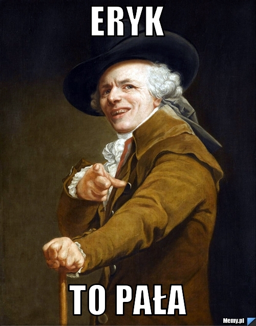 Eryk  To pała