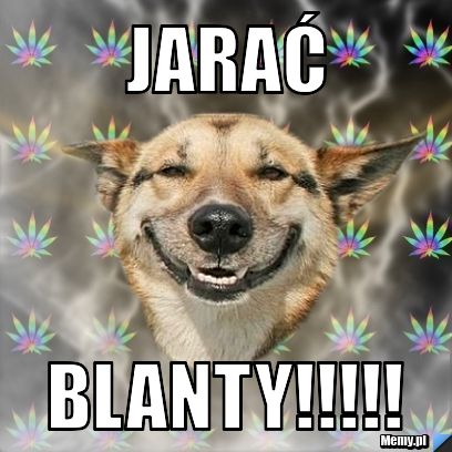 Jarać BLANTY!!!!!