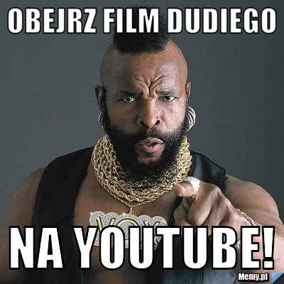 OBEJRZ FILM DUDIEGO NA YOUTUBE!