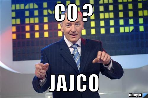 Co ? jajco