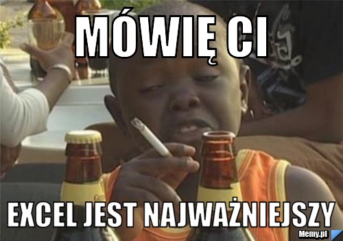 Mówię Ci Excel jest najważniejszy