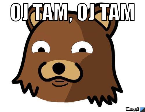 OJ tam, oj tam 