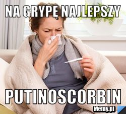 Na grypę najlepszy putinoscorbin
