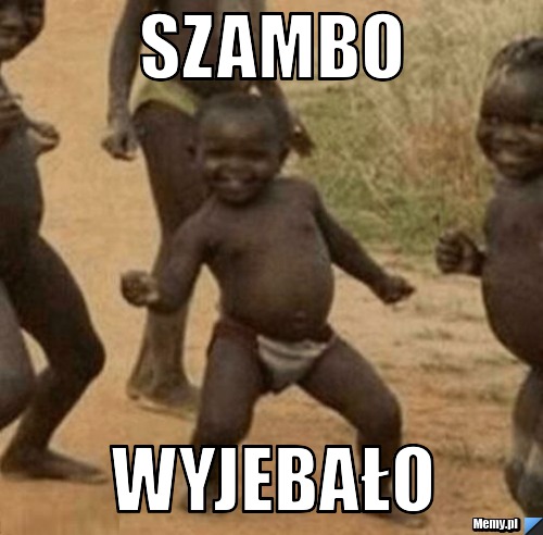 Szambo  Wyjebało 