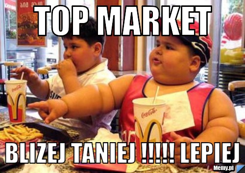 Top Market Blizej taniej !!!!! Lepiej