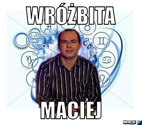 Wróżbita maciej