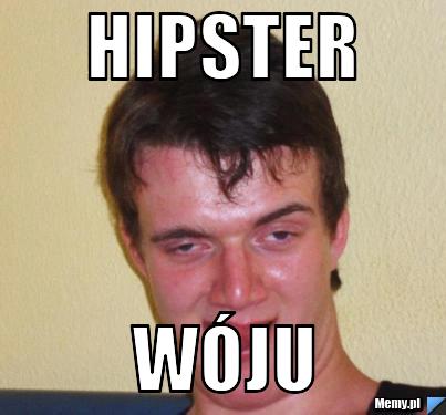 Hipster wóju