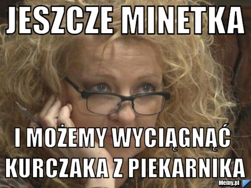Jeszcze minetka i możemy wyciągnąć kurczaka z piekarnika - Memy.pl