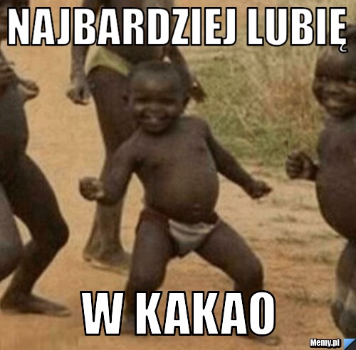 Najbardziej lubię w kakao